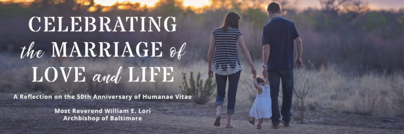 A reflection on the 50th Anniversary of Humanae Vitae