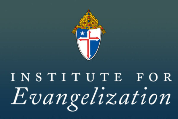 Institute for Evangelization at Archdiocese of Baltimore