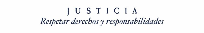 JUSTICIA Respetar derechos y responsabilidades